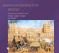 Konstantinopolis'in Düşüşü & Osmanlıların Bizans'ı Fethi