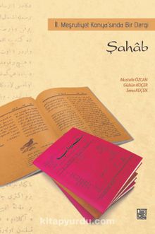 Şahab & II. Meşrutiyet Konya’sında Bir Dergi - Mustafa Özcan