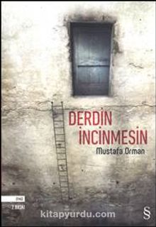 Derdin İncinmesin - Mustafa Orman
