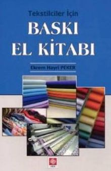 Tekstilciler İçin Baskı El Kitabı