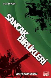 Sancak Birlikleri & Son Meydan Savaşı