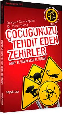 Çocuğunuzu Tehdit Eden Zehirler & Anne ve Babaların El Kitabı
