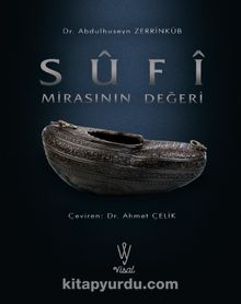 Sufi Mirasının Değeri - Abdülhüseyin Zerrinkub