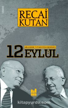 Kirazlıdere Tutukevi Penceresinden 12 Eylül - Recai Kutan