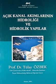 Açık Kanal Akımlarının Hidroliği ve Hidrolik Yapılar