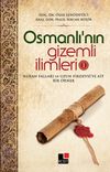 Osmanlı&rsquo;nın Gizemli İlimleri 1