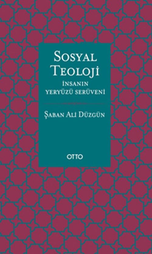 Sosyal Teoloji (Ciltli) & İnsanın Yeryüzü Serüveni