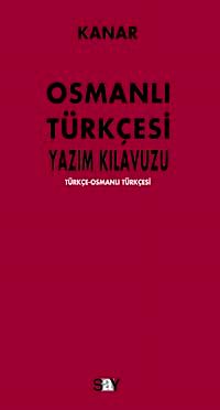 Osmanlı Yazım Kılavuzu & Türkçe-Osmanlı Türkçesi