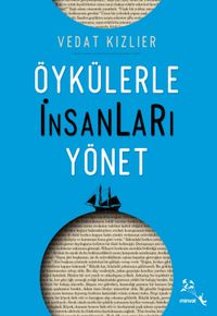 Öykülerle İnsanları Yönet