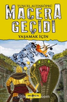 Yaşamak İçin / Macera Geçidi 12 (Ciltli) - Psikolog Tuncel Altınköprü