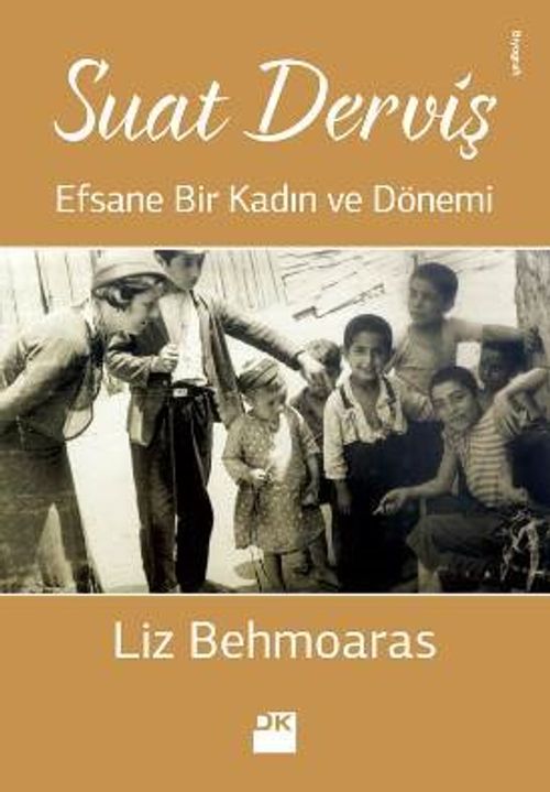Suat Derviş & Efsane Bir Kadın ve Dönemi