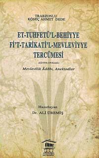 Et-Tuhfetü'l-Behiyye Fi't-Tarikati'l-Mevleviyye Tercümesi & Mevlevilik Adabı, Anekdotlar