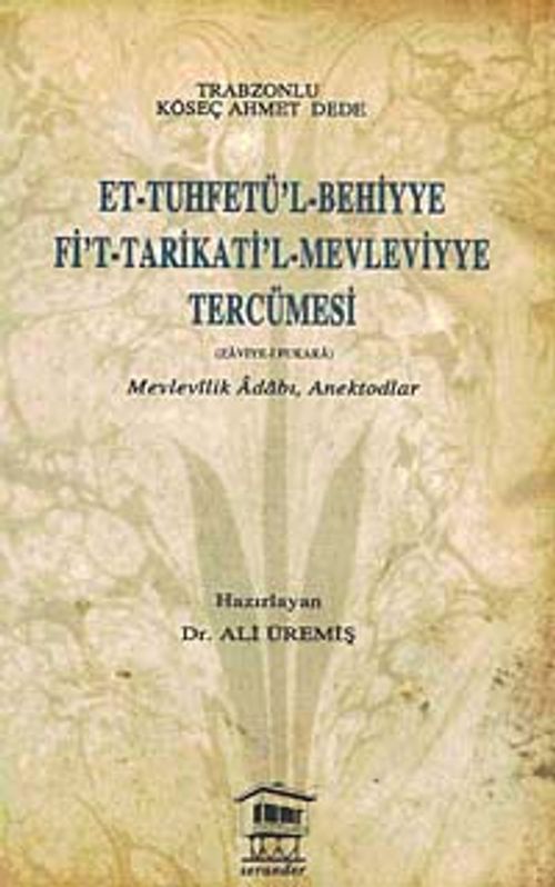 Et-Tuhfetü'l-Behiyye Fi't-Tarikati'l-Mevleviyye Tercümesi & Mevlevilik Adabı, Anekdotlar