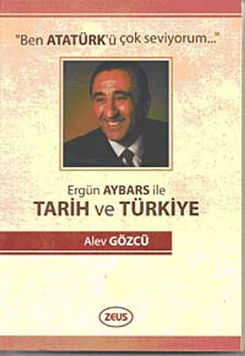 Ben Atatürk'ü Çok Seviyorum & Ergün Aybars ile Tarih ve Türkiye