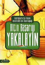 Altın Başarıyı Yakalayın & Liderliğinizin Etki Alanını Genişletmek İçin İlham Kaynağı