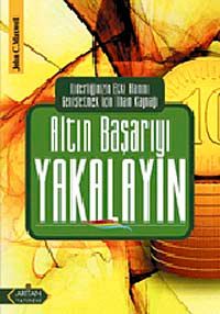 Altın Başarıyı Yakalayın & Liderliğinizin Etki Alanını Genişletmek İçin İlham Kaynağı