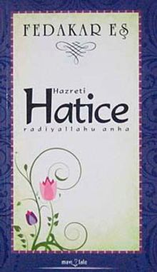 Hazreti  Hatice & Fedakar Eş