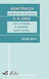 Leibniz'in Felsefesi & Metafizik Üzerine Konuşma
