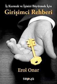 Girişimci Rehberi & İş Kurmak ve İşinizi Büyütmek İçin