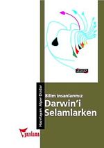 Bilim İnsanlarımız Darwin'i Selamlarken