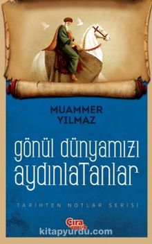 Gönül Dünyamızı Aydınlatanlar - Muammer Yılmaz