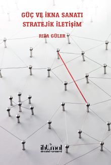 Güç ve İkna Sanatı & Stratejik İletişim