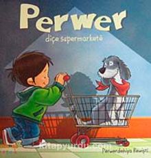 Perwer Diçe Supermarkete - Perwerdehiya Rewişti