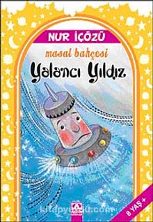 Yalancı Yıldız / Masal Bahçesi - Nur İçözü