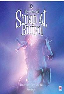 Sinan At Biniyor-3 / Rüya Yolculuğu