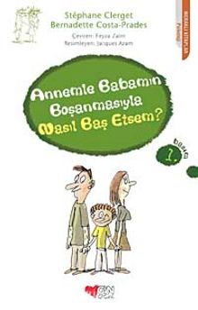 Annemle Babamın Boşanmasıyla Nasıl Baş Etsem? - Stephane Clerget