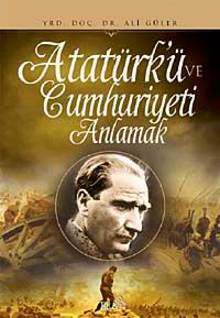 Atatürk ve Cumhuriyeti Anlamak (cep boy)