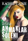 Ahmaklar Ş&ouml;leni / Morganville Vampirleri-4. Kitap