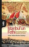 İstanbul'un Fethi & Konstantinopolis'ten İstanbul'a Bir Şehir