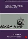 Alternatif Televizyon & Olanaklar ve Uygulamalar