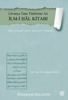 Litvanya Tatar Türklerine Ait İlm-i Ḥal Kitabı - Emine Atmaca