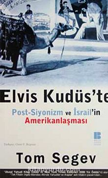 Elvis Kudüs'te & Post-Siyonizm ve İsrail'in Amerikanlaşması