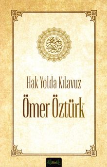 Hak Yolda Kılavuz Ömer Öztürk