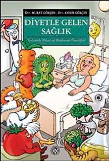Diyetle Gelen Sağlık & Tedavide Diyet ve Beslenme Önerileri