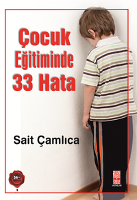 Çocuk Eğitiminde 33 Hata
