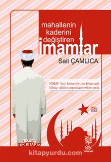 Mahallenin Kaderini Değiştiren İmamlar (2 Kitap Birarada) - Sait Çamlıca