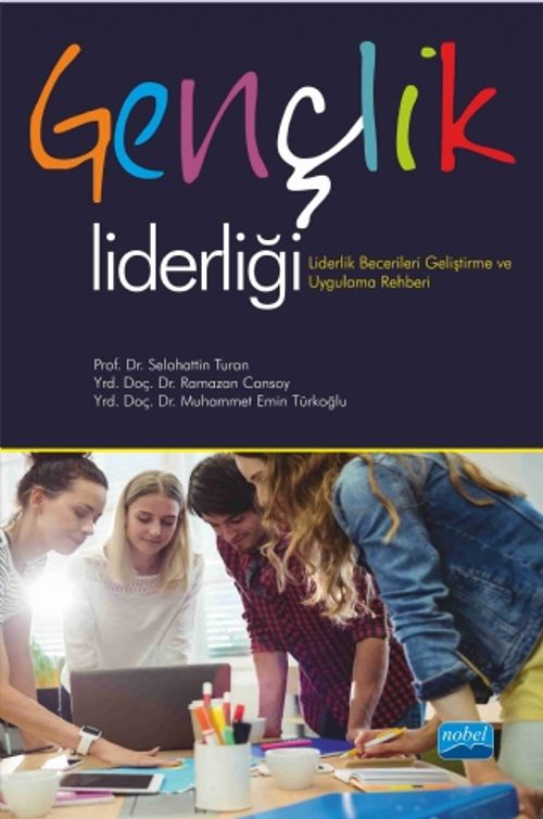 Gençlik Liderliği & Liderlik Becerileri Geliştirme ve Uygulama Rehberi