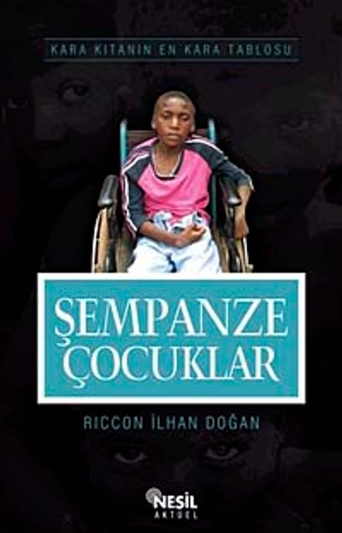Şempanze Çocuklar & Kara Kıtanın En Kara Tablosu