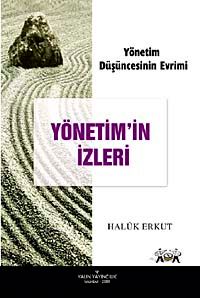 Yönetim'in İzleri & Yönetim Düşüncesinin Evrimi