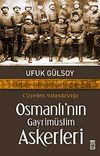 Osmanlı'nın Gayrim&uuml;slim Askerleri Cizyeden Vatandaşlığa