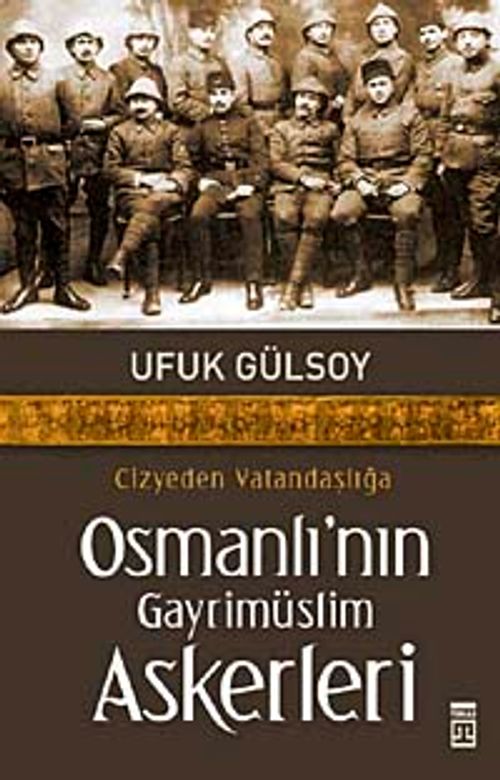 Osmanlı'nın Gayrimüslim Askerleri Cizyeden Vatandaşlığa