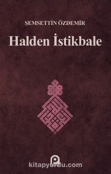 Halden İstikbale - Şemseddin Özdemir