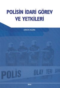 Polisin İdari Görev ve Yetkileri 