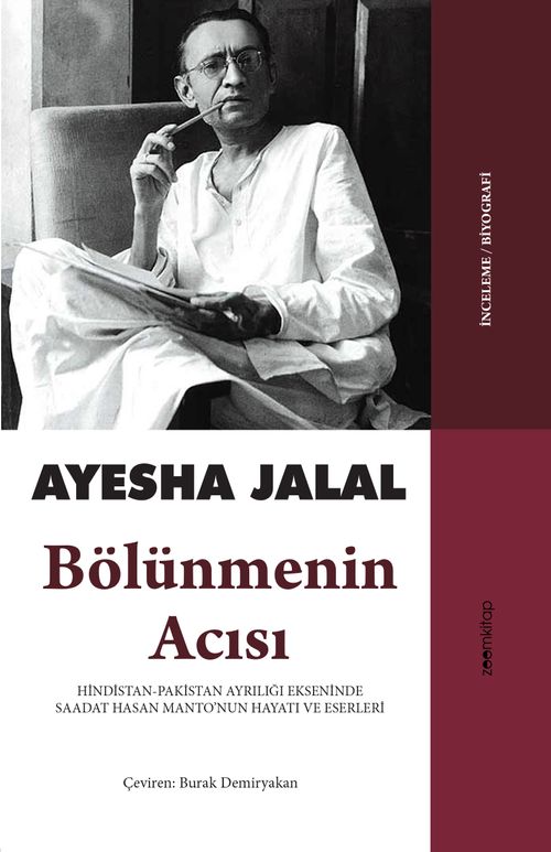 Bölünmenin Acısı & Hindistan-Pakistan Ayrılığı Ekseninde Saadat Hasan Manto'nun Hayatı ve Eserleri
