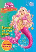 Barbie Denizkızı Hikayesi / Boyama ve Oyun Kitabı