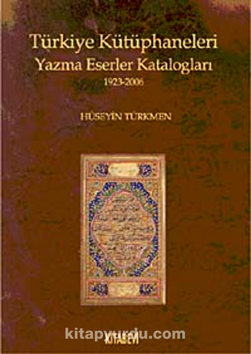 Türkiye Kütüphaneleri Yazma Eserler Katologları (1923-2006)